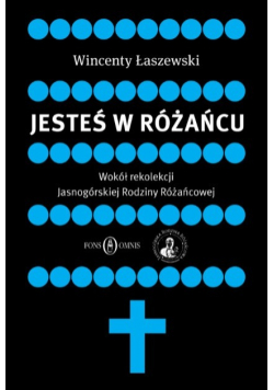 Jesteś w różańcu