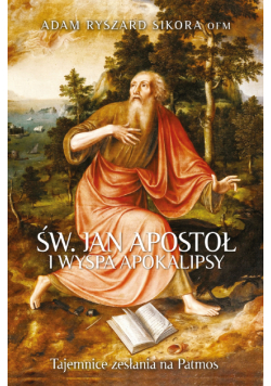 Święty Jan Apostoł i wyspa Apokalipsy. Tajemnice zesłania na Patmos