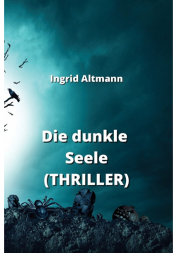 Die dunkle Seele (THRILLER)