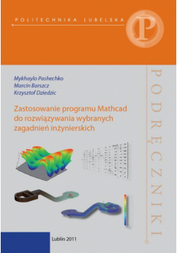 Zastosowanie programu Mathcad do rozwiązywania wybranych zagadnień inżynierskich