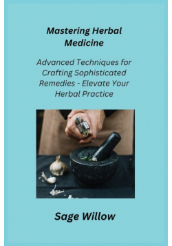 Mastering Herbal Medicine