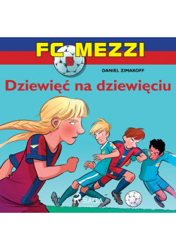 FC Mezzi. FC Mezzi 5 - Dziewięć na dziewięciu (#5)