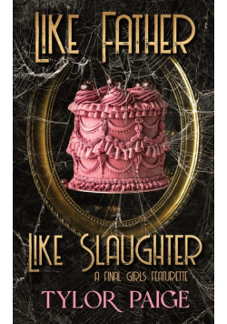 Like Father Like Slaughter