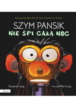 Szym Pansik nie śpi całą noc