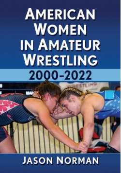 American Women in Amateur Wrestling, 2000-2022