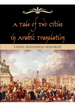 A Tale of Two Cities in Arabic Translation