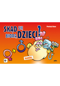 Skąd się biorą dzieci?