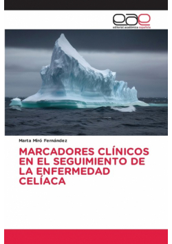 Marcadores Clínicos En El Seguimiento De La Enfermedad Celíaca