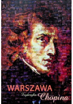 Warszawa Fryderyka Chopina