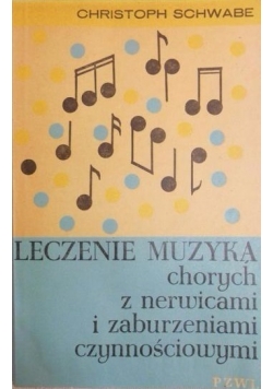 Leczenie muzyką chorych z nerwicami i zaburzeniami czynnościowymi