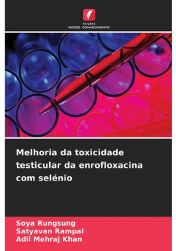 Melhoria da toxicidade testicular da enrofloxacina com selénio