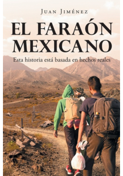 El Faraón Mexicano