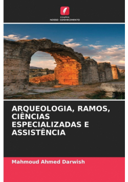 Arqueologia, Ramos, Ciências Especializadas E Assistência