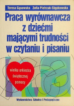 Praca wyrównawcza z dziećmi mającymi trudności w czytaniu i pisaniu