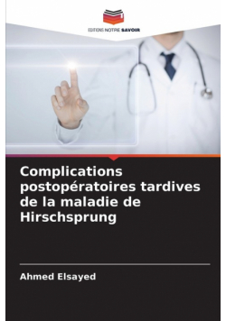 Complications postopératoires tardives de la maladie de Hirschsprung