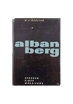 Alban Berg-Versuch einer Wurdigung