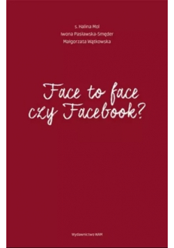 Face to face czy facebook
