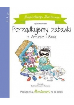 Moja kolekcja Montessori Porządkujemy zabawki