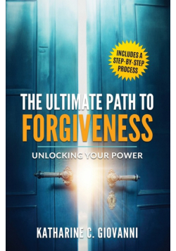 The Ultimate Path to Forgiveness