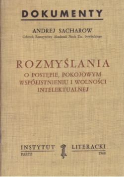 Rozmyślania o postępie pokojowym współistnieniu i wolności intelektualnej