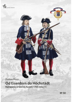Od Eisenbirn do Hochstadt Kampania w Górnej Austrii 1703 roku 1