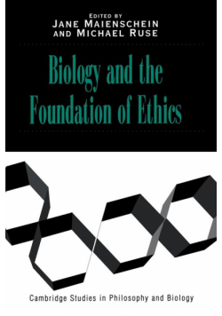 Biology and the Foundations of Ethics