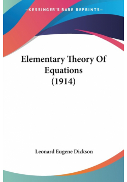 Elementary Theory Of Equations (1914)