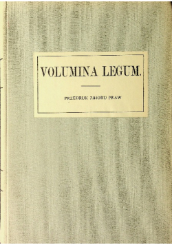 Volumina legum Tom I Reprint z 1859 r.