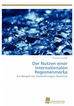 Der Nutzen einer internationalen Regionenmarke