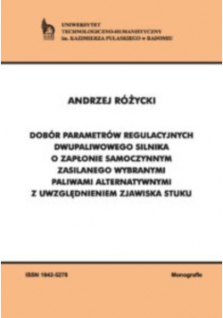 Dobór parametrów regulacyjnych dwupaliwowego silnika o zapłonie wybranymi paliwami alternatywnymi z uwzględnieniem zjawiska stuku