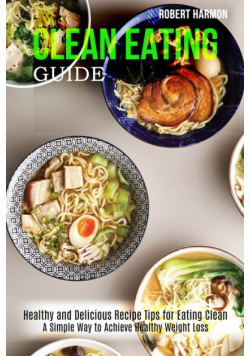 Clean Eating Guide