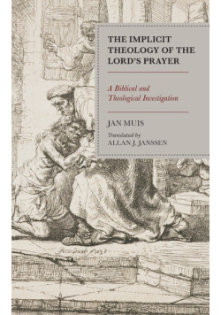 The Implicit Theology of the Lord's Prayer