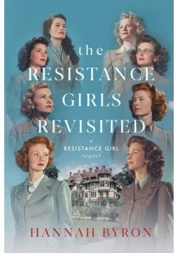 The Resistance Girls Revisited