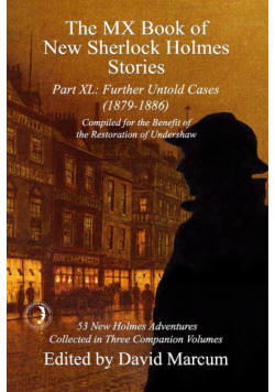The MX Book of New Sherlock Holmes Stories Part XL