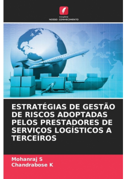 Estratégias De Gestão De Riscos Adoptadas Pelos Prestadores De Serviços Logísticos A Terceiros
