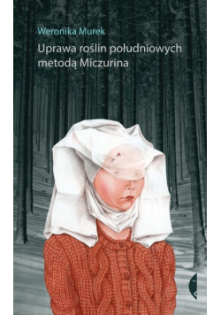 Uprawa roślin południowych metodą Miczurina