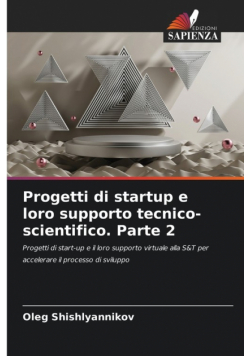 Progetti di startup e loro supporto tecnico-scientifico. Parte 2