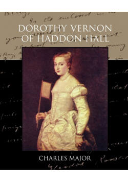 Dorothy Vernon of Haddon Hall