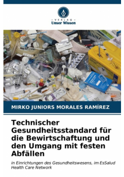 Technischer Gesundheitsstandard für die Bewirtschaftung und den Umgang mit festen Abfällen