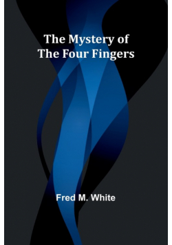 The Mystery of the Four Fingers