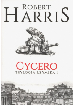 Cycero Trylogia rzymska Tom 1