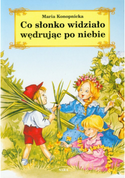 Co słonko widziało wędrując po niebie