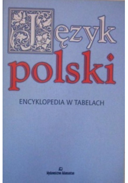 Język polski Encyklopedia w tabelach