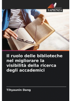 Il ruolo delle biblioteche nel migliorare la visibilità della ricerca degli accademici