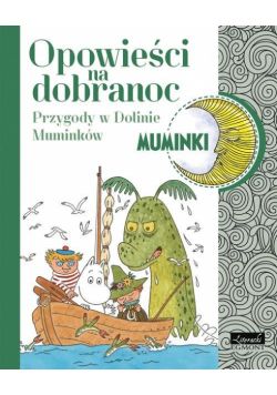Muminki Opowieści na dobranoc Przygody w Dolinie Muminków