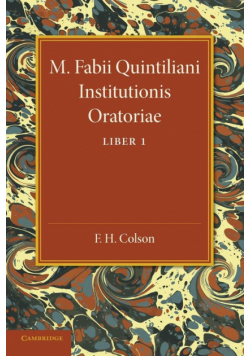 M. Fabii Quintiliani Institutionis Oratoriae Liber I