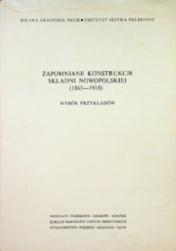 Zapomniane konstrukcje składni nowopolskiej 1863 - 1918