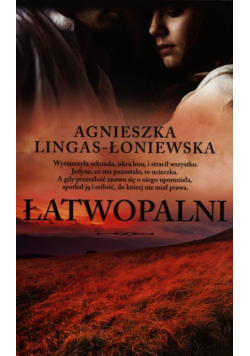 Agnieszka Lingas-Łoniewska - Łatwopalni