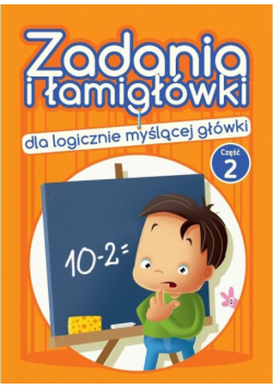 Zadania i łamigłówki dla logicznie myślącej główki Część 2