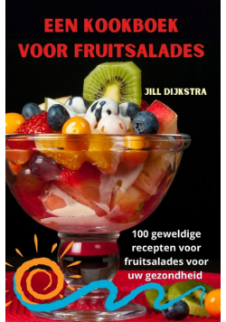 Een kookboek voor fruitsalades